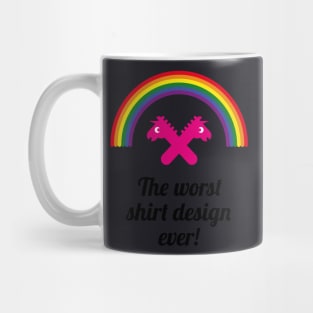 The Worst Shirt Design Ever! (Unicorn / Rainbow) Mug